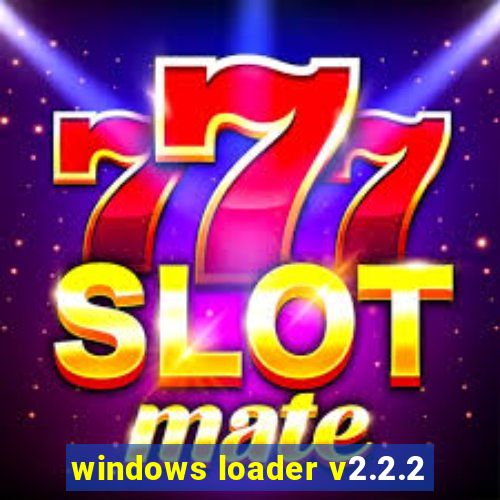 windows loader v2.2.2